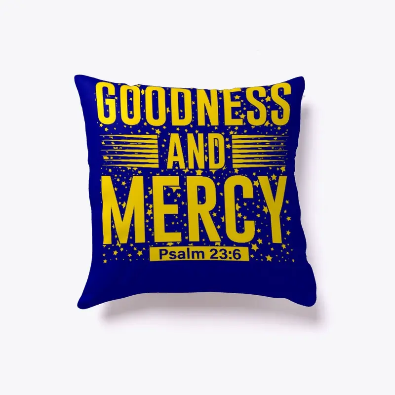 Goodness and Mercy Pillow.